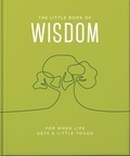 The Little Book of Wisdom - For when life gets a little tough.