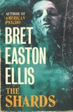 Bret Easton Ellis - The Shards.