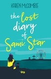 Karen McCombie et Katie Kear - The Lost Diary of Sami Star.