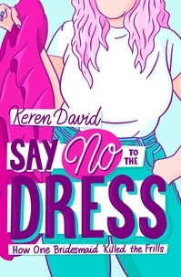 Keren David et Lucia Gomez Alcaide - Say No to the Dress.