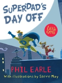 Phil Earle et Steve May - Superdad's Day Off.