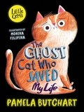 Pamela Butchart et Monika Filipina - The Ghost Cat Who Saved My Life.
