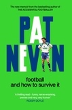 Pat Nevin - Football And How To Survive It.