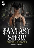 Marine Gautier - Fantasy Show - Edition Pirates.
