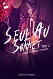 Solène Watelet - Seul au sommet - Tome 2.
