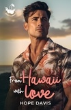 Hope Davis - From Hawaii with love - Romance passion en français.