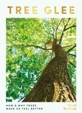 Cheryl Rickman - Tree Glee - How and Why Trees Make Us Feel Better.