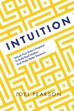 Joel Pearson - Intuition - Unlock Your Brain's Potential to Build Real Intuition and Make Better Decisions.