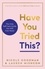 Lauren Mishcon et Nicole Goodman - Have You Tried This? - The Only Self Care Book You Will Ever Need.