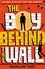 Maximillian Jones - The Boy Behind The Wall - a page-turning thriller set on either side of the Berlin Wall.