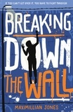 Maximillian Jones - Breaking Down The Wall - the unmissable thriller set at the fall of the Berlin Wall.