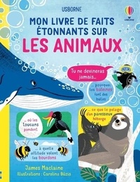 James Maclaine et Carolina Búzio - Mon livre de faits étonnants sur les animaux.