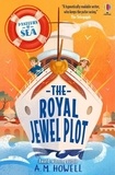 A. M. Howell - Mysteries at sea - The royal jewel plot.