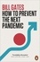 Bill Gates - How to Prevent the Next Pandemic.