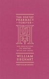 William Sieghart - The Poetry Pharmacy Forever - New Prescriptions to Soothe, Revive and Inspire.