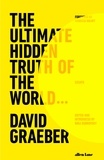 David Graeber - The Ultimate Hidden Truth of the World.