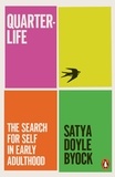 Satya Doyle Byock - Quarterlife - The Search for Self in Early Adulthood.