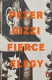 Peter Gizzi - Fierce Elegy.