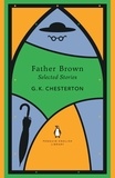 G K Chesterton - Father Brown Selected Stories.