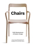 Charlotte Fiell et Peter Fiell - Chairs - 1000 Masterpieces of Modern Design.