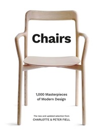 Charlotte Fiell et Peter Fiell - Chairs - 1000 Masterpieces of Modern Design.
