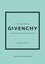 Karen Homer - Little Book of Givenchy - The story of the iconic fashion house.