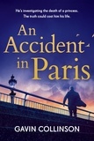 Gavin Collinson - An Accident in Paris - The stunning new Princess Diana conspiracy thriller you won't be able to put down.