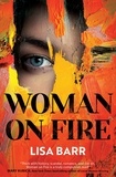 Lisa Barr - Woman on Fire - The New York Times bestseller.