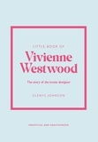 Glenys Johnson - Little book of Vivienne Westwood - The story of the iconic designer.