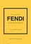 Laia Farran Graves - Little Book of Fendi - The story of the iconic fashion brand.