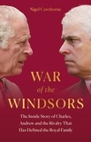 Nigel Cawthorne - War of the Windsors - The Inside Story of Charles, Andrew and the Rivalry That Has Defined the Royal Family.