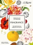 Josh Carter et Royal Botanic Gardens Kew - Kew - Fragrance - From plant to perfume, the botanical origins of scent.