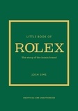 John Sims - Little book of Rolex - The story of the iconic brand.