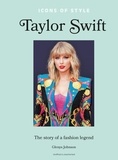 Glenys Johnson - Icons of Style – Taylor Swift - The story of a fashion icon.