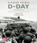 Imperial War Museum et Richard Holmes - D-Day Remembered - From the Invasion to the Liberation of Paris – 80th Anniversary Edition.