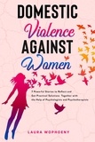  Laura Wophoeny - Domestic Violence Against Women: 7 Powerful Stories to Reflect and Get Practical Solutions Together with the Help of Psychologists and Psychotherapists - 100 Esperti, #2.