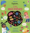 Sarah Hull et Teresa Bellón - Explore... Les microbes.