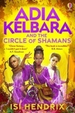 Isi Hendrix - Adia Kelbara and the Circle of Shamans.