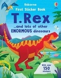 Alice Beecham et Diego Vaisberg - First Sticker Book T. Rex - ... and lots of other ENORMOUS dinosaurs.