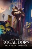 Gav Thorpe - The Horus Heresy Primarchs  : Rogal Dorn - Le Croisé de l'Empereur.