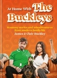 James & Clair Buckley - At Home With The Buckleys - Scummy stories and misadventures from modern family life.