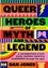 Dan Jones - Queer Heroes of Myth and Legend.
