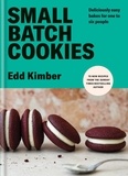 Edd Kimber - Small Batch Cookies - Deliciously easy bakes for one to six people.