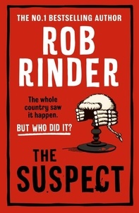 Rob Rinder - The Suspect - A gripping murder mystery from the Sunday Times bestselling author and criminal barrister.