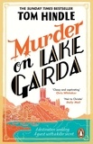 Tom Hindle - Murder on Lake Garda - The Sunday Times bestselling murder mystery.