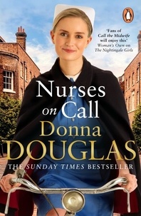 Donna Douglas - Nurses on Call - The heartwarming and emotional new historical novel, perfect for fans of Call the Midwife.