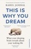 Rahul Jandial - This Is Why You Dream - What your sleeping brain reveals about your waking life.