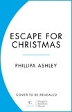 Phillipa Ashley - Escape for Christmas.