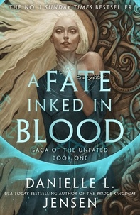 Danielle L. Jensen - A Fate Inked in Blood - The number 1 Sunday Times bestselling fantasy romance.
