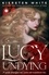 Kiersten White - Lucy Undying: A Dracula Novel.